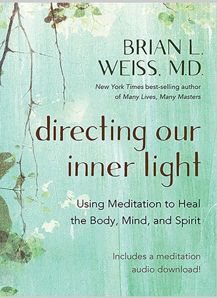 Directing Our Inner Light - Brian L. Weiss, M.D. - Lighten Up Shop