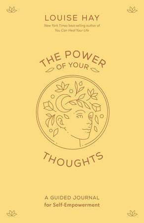 The Power of Your Thoughts Journal - Louise Hay - Lighten Up Shop