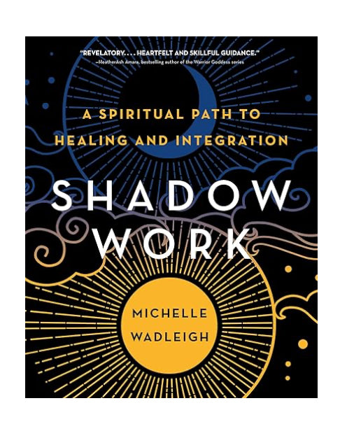 Shadow Work: A Spiritual Path to Healing and Integration - Michelle Wadleigh - Lighten Up Shop