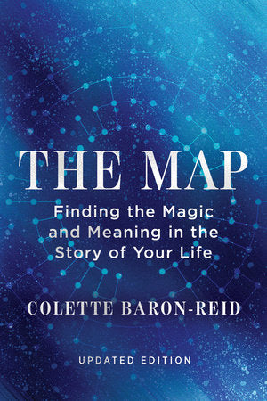 The Map: Finding The Magic and Meaning In The Story Of Your Life - Collette Baron-Reid - Lighten Up Shop