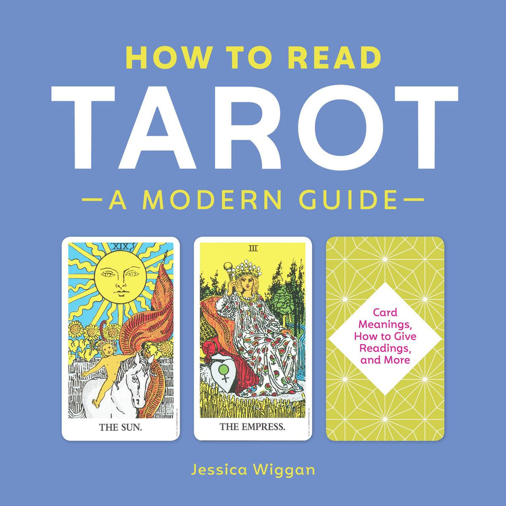 How To Read Tarot - A Modern Guide - Jessica Wiggan - Lighten Up Shop
