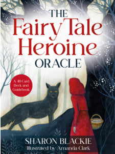 The Fairy Tale Heroine Oracle - Sharon Blackie