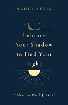 Embrace Your Shadow to Find Your Light - Lighten Up Shop
