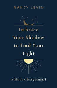 Embrace Your Shadow to Find Your Light - Lighten Up Shop