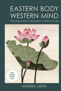 Eastern Body Western Mind - Anodea Judith - Lighten Up Shop