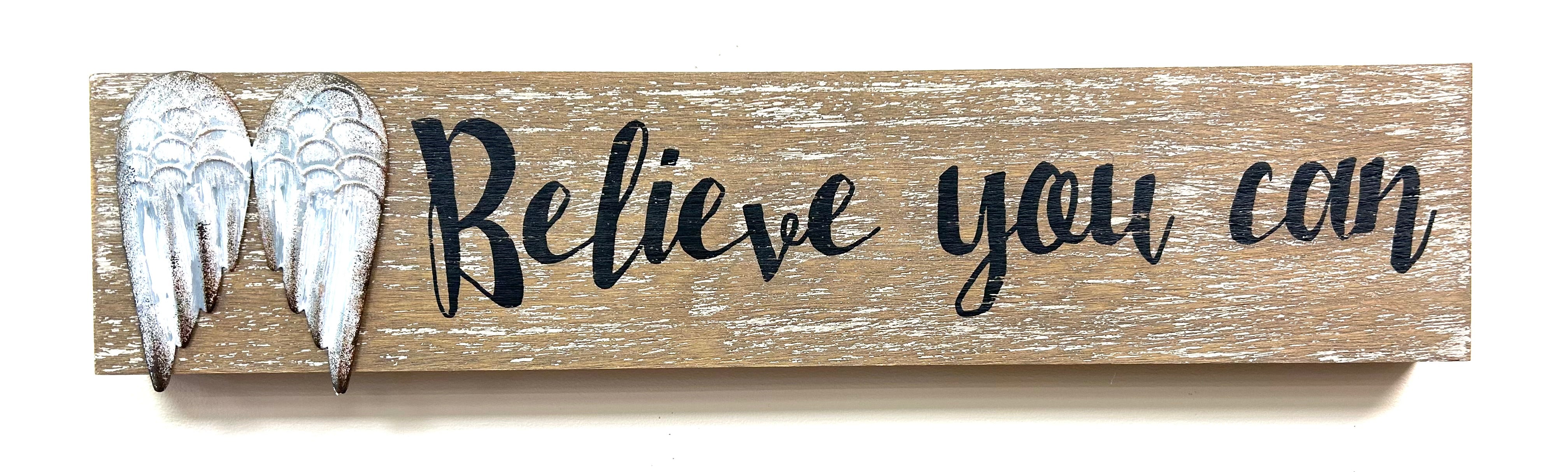 Believe You Can Wooden Sign