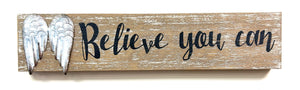 Believe You Can Wooden Sign