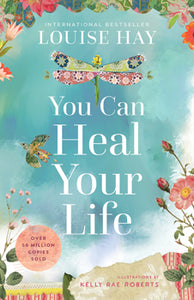You Can Heal Your Life 40th Anniversary Addition - Louise Hay - Lighten Up Shop