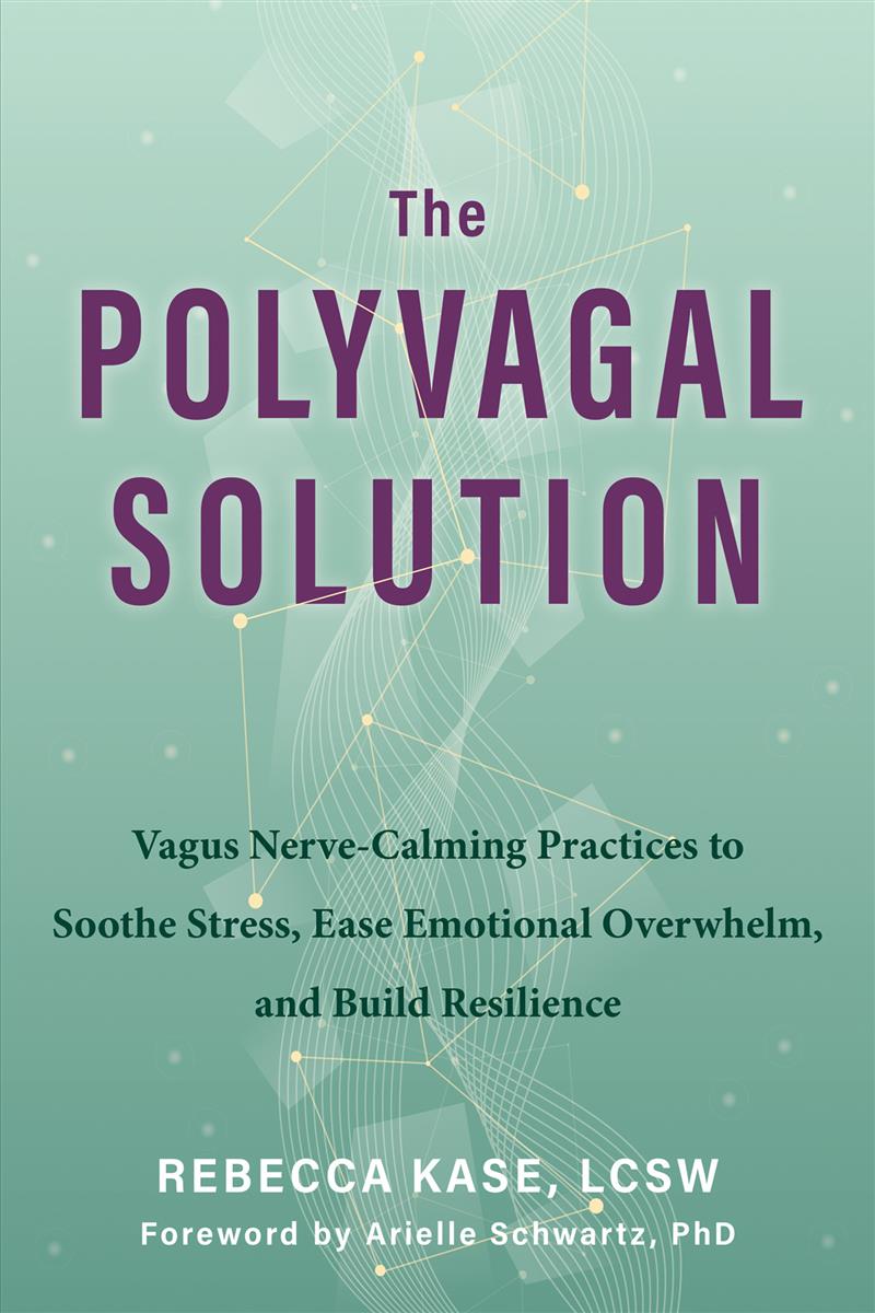 The Polyvagal Solution - Rebecca Kase LCSW - Lighten Up Shop