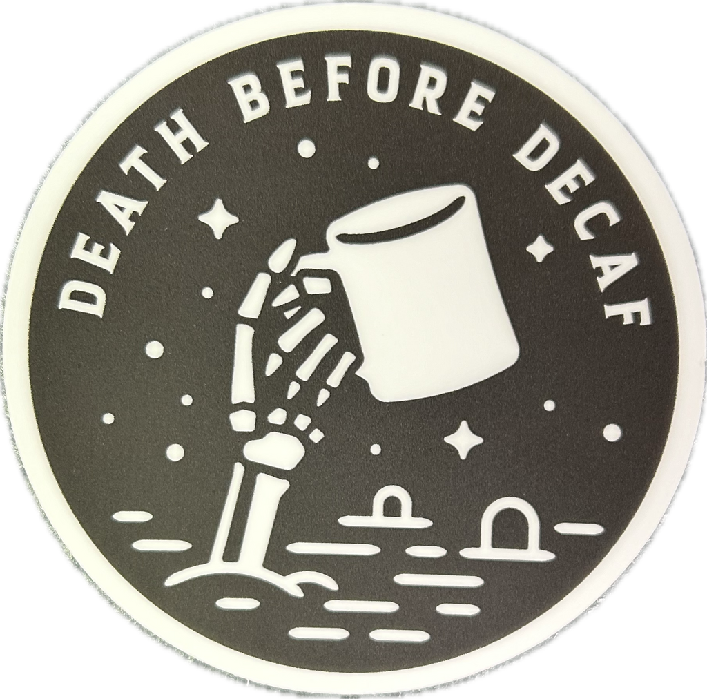 Death Before Decaf Sticker - Lighten Up Shop