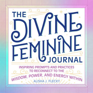 The Divine Feminine Journal - Lighten Up Shop