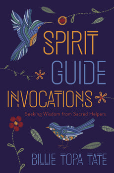 Spirit Guide Invocations - Billie Topa Tate - Lighten Up Shop