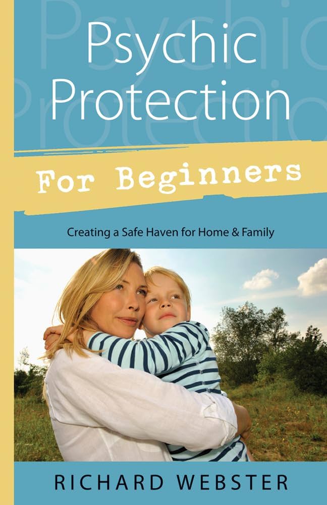 Psychic Protection For Beginners - Richard Webster - Lighten Up Shop