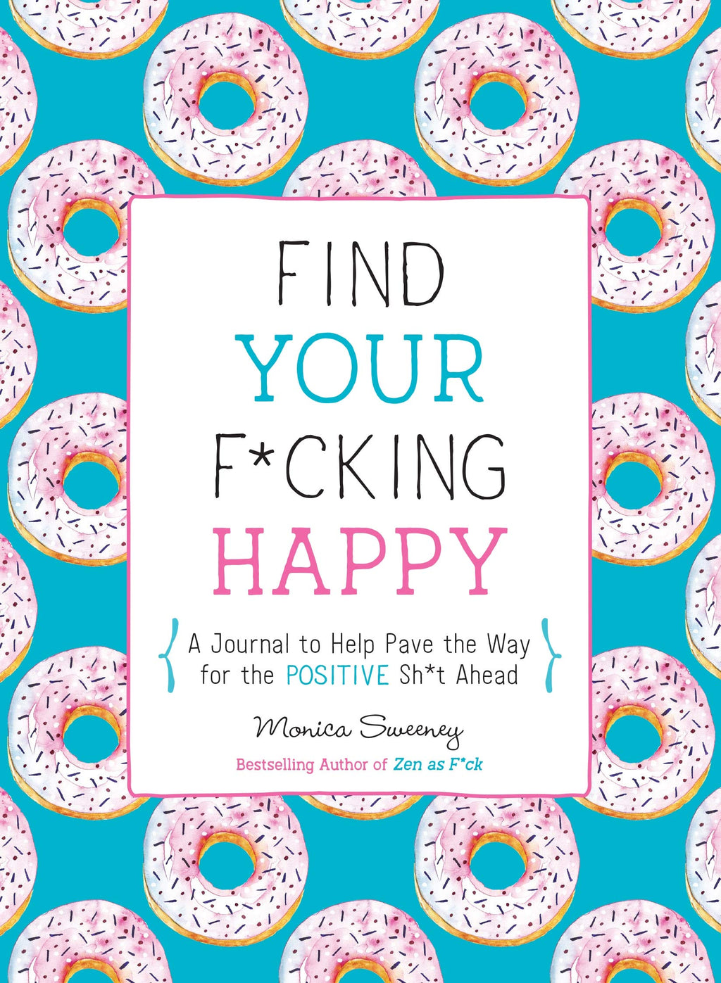Find You F*cking Happy Journal - Lighten Up Shop